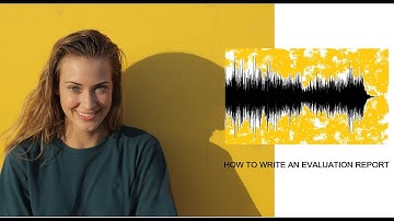How to Write an Evaluation Report | Important key Tips to Writing and Evaluation Report Must SEE