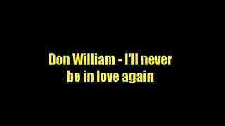 Don William - I'll never be in love again (with lyric)