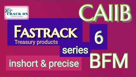 Fastrack 6 | Treasury products | Risks | Imp MCQs | module c | BFM | Caiib