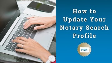 How to Update Your Notary Search Profile