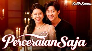 Perceraian Saja (Sulih Suara) | Dia Menyelamatkan Wanita Itu… Tapi Dibalas Pengkhianatan #dramabox