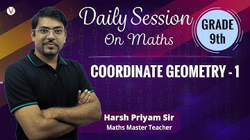 Coordinate Geometry - 1 | Introduction To Coordinate Geometry | Class 9 Maths | Vedantu