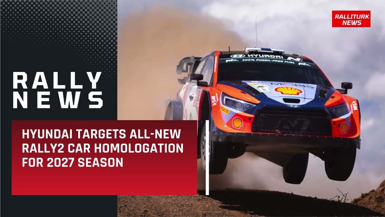 HYUNDAI TARGETS ALL-NEW RALLY2 CAR HOMOLOGATION FOR 2027 SEASON