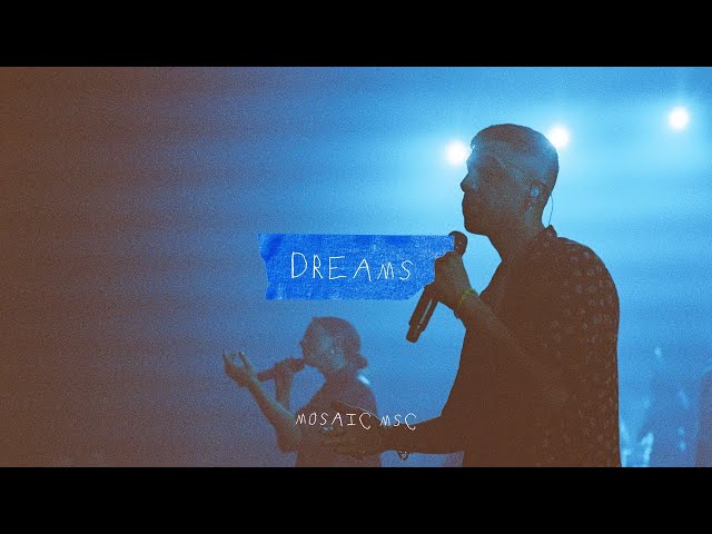 MOSAIC MSC - Dreams (Live) class=