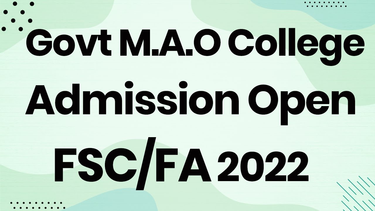 Admission Govt M.A.O College FSC Pre Engineering Admission 2022 FSC