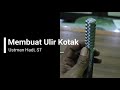 Tutorial cara membuat baut ulir segi Empat (Square thread) | Ulir Kotak