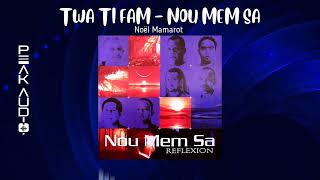 TWA TI FAM (Remastered) - NOU MEM SA