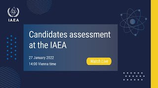 Candidates assessment at the IAEA
