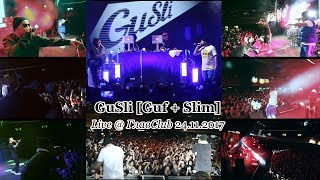 Gusli (Guf & Slim) - Live (Москва @ Главclub 24.11.2017)