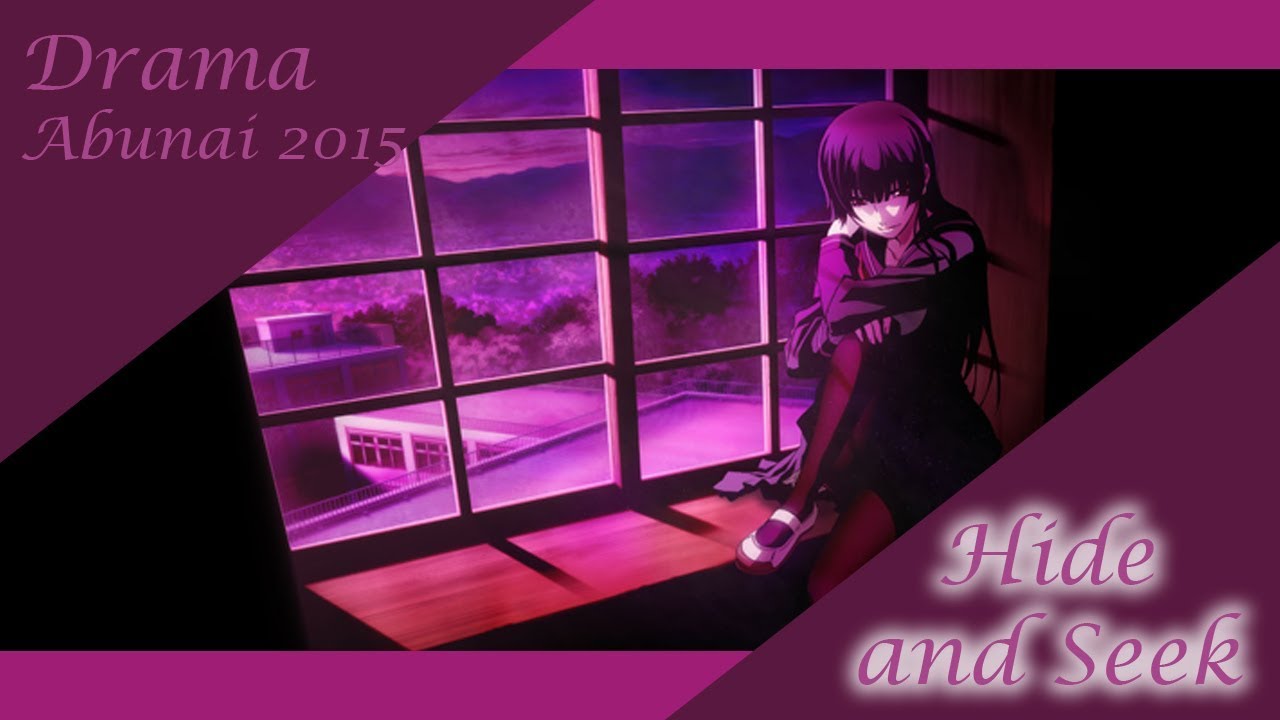 Hide and Seek [Abunai 2015]