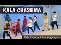 Kala Chashma Kids Dance Remix | Bollywood Choreography