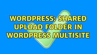 Wordpress: Shared upload folder in wordpress multisite
