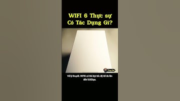 WiFi6 Thực Sự Có Tác Dụng Gì? #technology