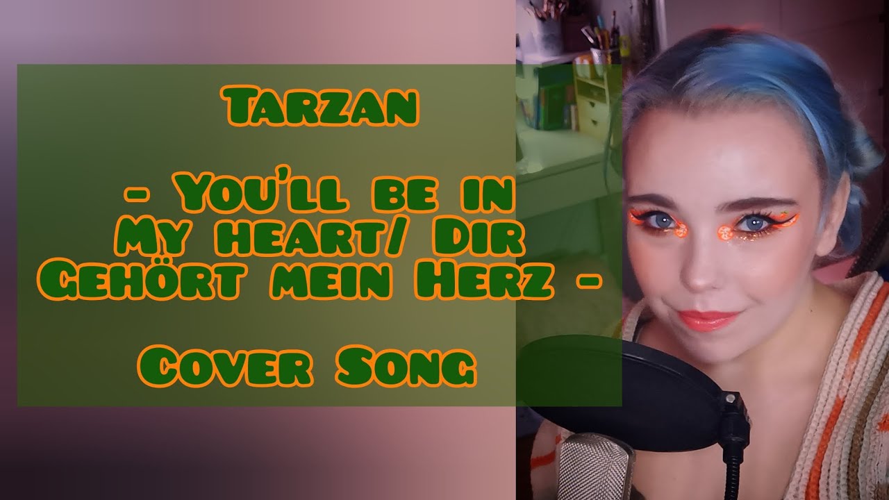 Tarzan You Ll Be In My Heart Deutsch Tarzan - You'll be in my heart/Dir gehört mein Herz (English/Deutsch