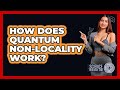 How Does Quantum Non-locality Work? - Science Through Time