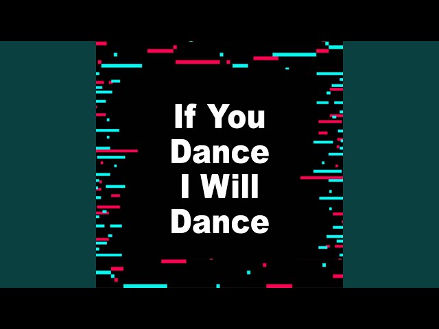 If You Dance I'll Dance (Slowed) class=