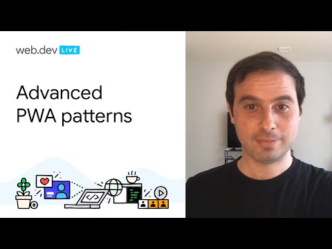 Advanced PWA patterns