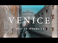 VENICE | iPhone 11 CINEMATIC Travel 4K [Mobile Cinematography Video]