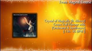 MelodyReaperTuner94 - Magical Course: Crystal of Magically - [Feat @dileccy]