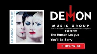 The Human League - You&#39;ll Be Sorry