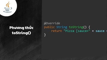 Phương thức toString trong Java 🎉 [5 phút]