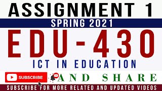 EDU430 Assignment 1 Spring 2021 Solution | EDU430 β ICT in Education