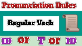 Pronunciation rules in English | Id | t and d in regular verbs