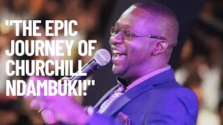 The inspiring journey of Churchill Ndambuki:From humble beginnings to comedy Stardom