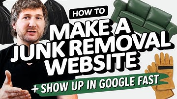 Junk Haulers: Here’s How to Make a Junk Removal Website (In 5 Minutes!) That Shows Up in Google