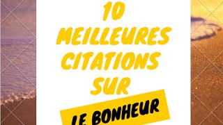 Le bonheur citations | 10 Meilleur Citations sur le bonheur