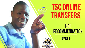 How to Apply for Transfer Online on TSC Portal Part 2 | Heads Of Institution Recommendation
