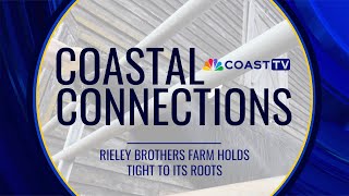 Coastal Connections: As farms disappear, Rieley Brothers Farm holds tight to its roots