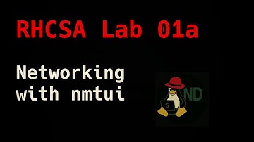 RHCSA Lab Q01a: Networking with nmtui