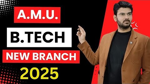 New Branch in AMUEEE 2025 | AMU B.Tech 2025 New Branch