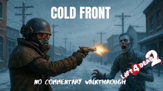 Left 4 Dead 2 | Cold Front Mod | No Commentary Walkthrough | Mod Monday