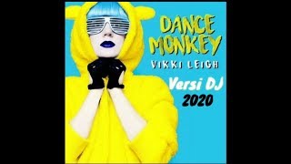 DJ Dance Monkey 2020 - BREAKBEAT Full BASS