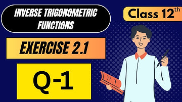 Exercise 2.1 Q-1 | Find the principal value of: sin−1(−1/2) | Class 12 (Maths)