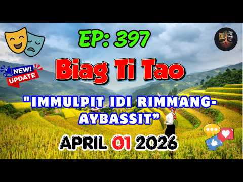 BIAG TI TAO #397 (5in1 Special) | "Immulpit idi rimmang ay bassit" | Ilocano Audio Drama 2026