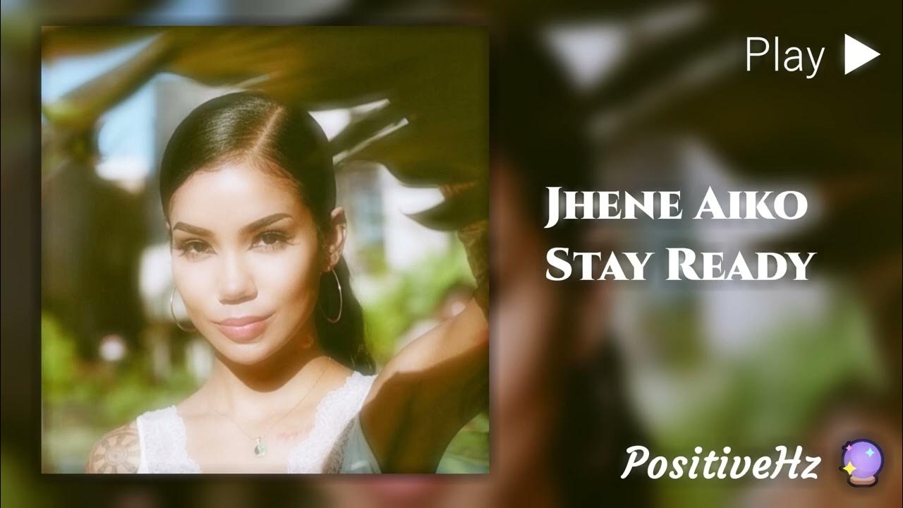 Jhene Aiko Stay Ready (Authentic 852Hz Harmony With Yourself) YouTube