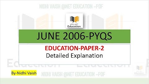 NTA-UGC-NET | 2006 JUNE SHIFT EDUCATION PAPER-2| PYQS with Detailed explanations