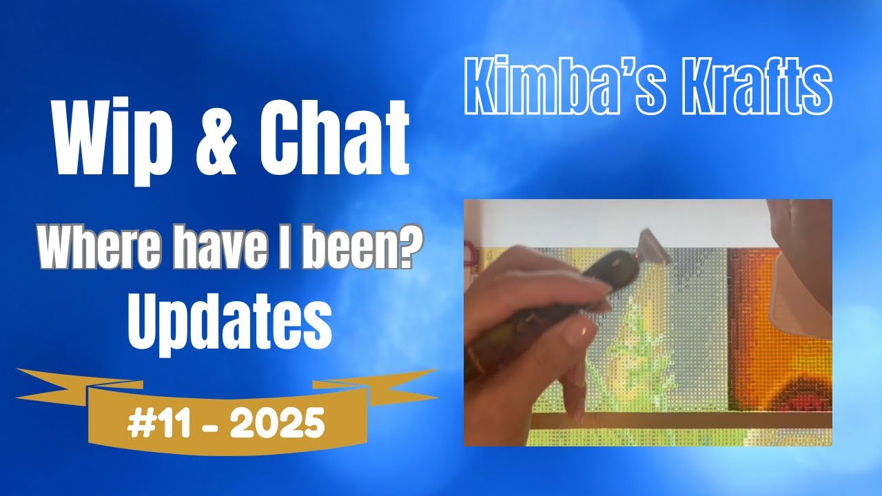 Diamond Painting Wip & Chat - Updates! Where have I been? Pics ❤️
