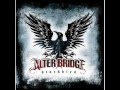 Alter Bridge - Come to Life