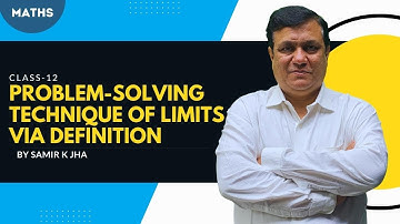 Definition Of Limits | Class 12th | MATHS | Samir K Jha