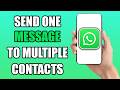 How To Send Message to Multiple Contacts on WhatsApp Without Group
