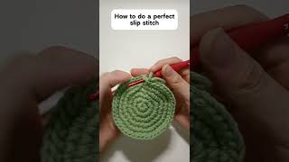 The perfect Slip Stitch | Crochet tips for beginners