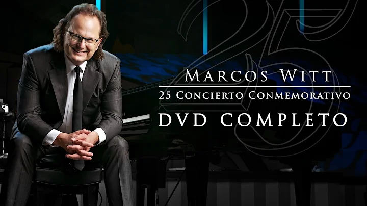 Marcos Witt 25 Conmemorativo - Concierto Completo ...