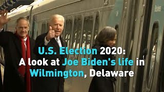 U.S. Election 2020: A look at Joe Biden's life in Wilmington, Delaware