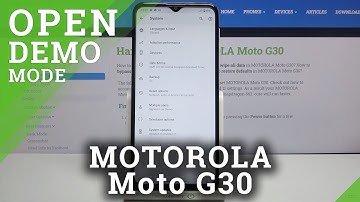 How to Enable Demo Mode in Motorola Moto G30 – Run Your Smartphone in Demo Mode