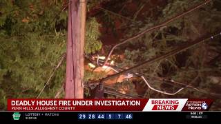 Deadly house fire investigation in Penn Hills