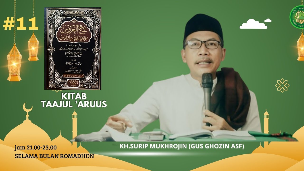 PART 11 || KITAB TAAJUL 'ARUSY || GUS GHOZIN ASF